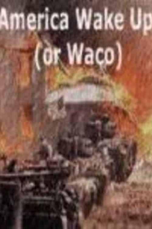 America: Wake Up (Or Waco) 2000 official movie poster