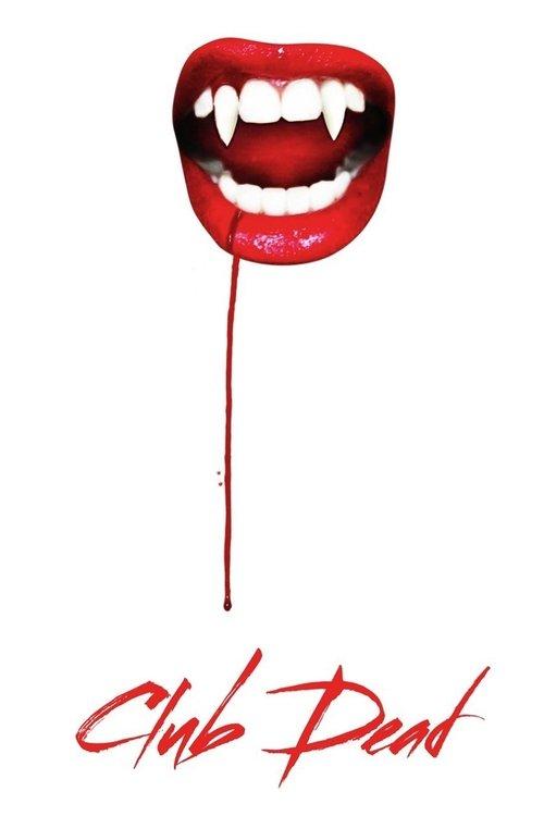 Club Dead 2015 official movie poster