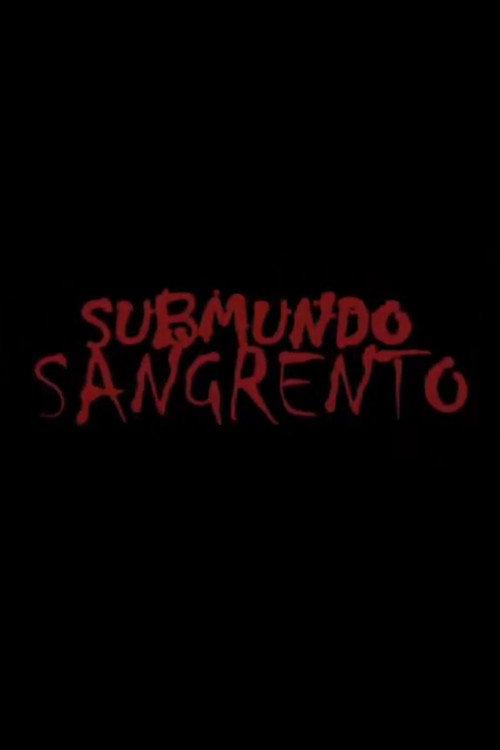 Submundo Sangrento 2008 official movie poster