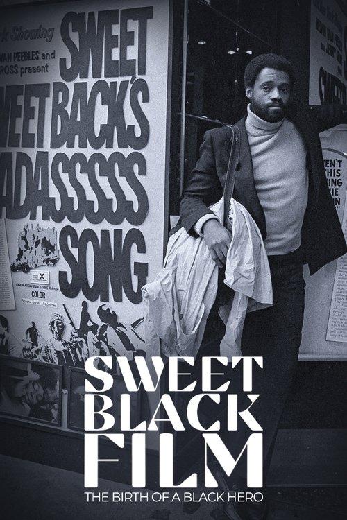 Sweet Black Film: The Birth of the Black Hero in Hollywood 2022 official movie poster