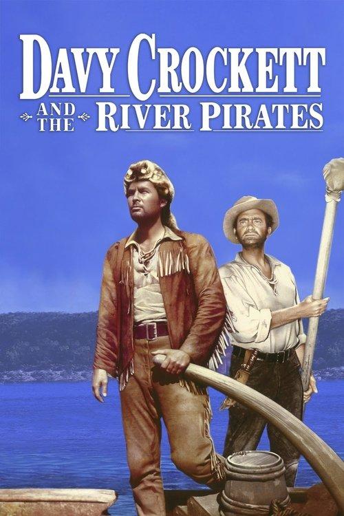 Davy Crockett and the River Pirates 1956 official movie poster