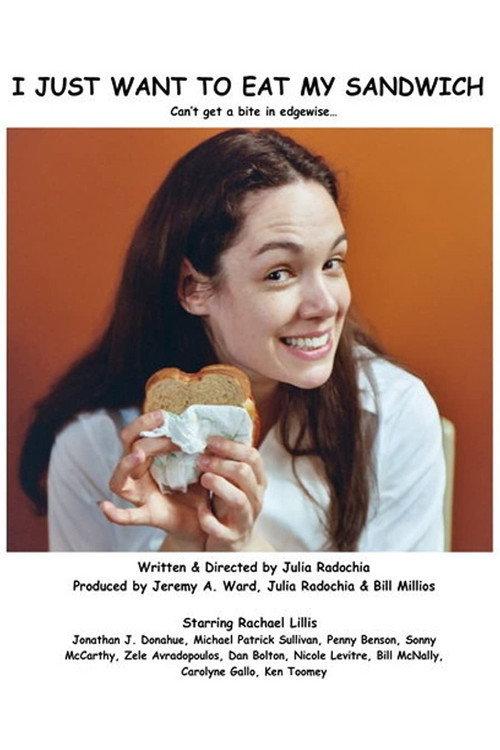 I Just Want to Eat My Sandwich 2007 official movie poster
