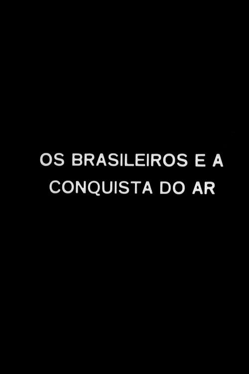 Os Brasileiros e a Conquista do Ar 1973 official movie poster
