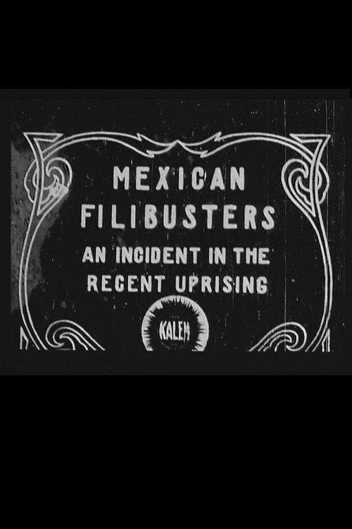 Mexican Filibusters 1911 official movie poster