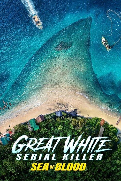 Great White Serial Killer: Sea of Blood 2024 official movie poster
