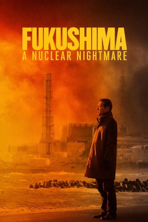 Fukushima: A Nuclear Nightmare 2026 official movie poster