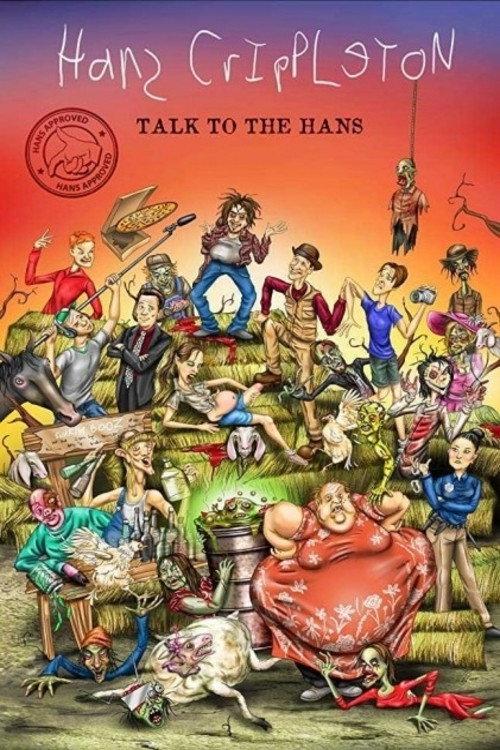 Hans Crippleton: Talk to the Hans 2014 official movie poster