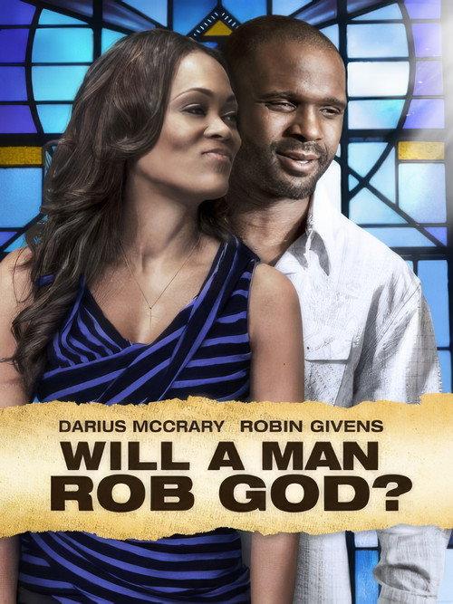 Will a Man Rob God? 2013 official movie poster