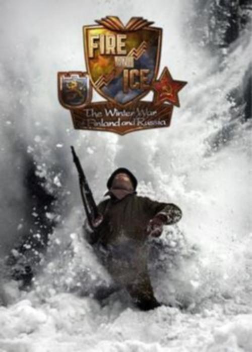 Fire and Ice: The Winter War of Finland and Russia 2006 official movie poster