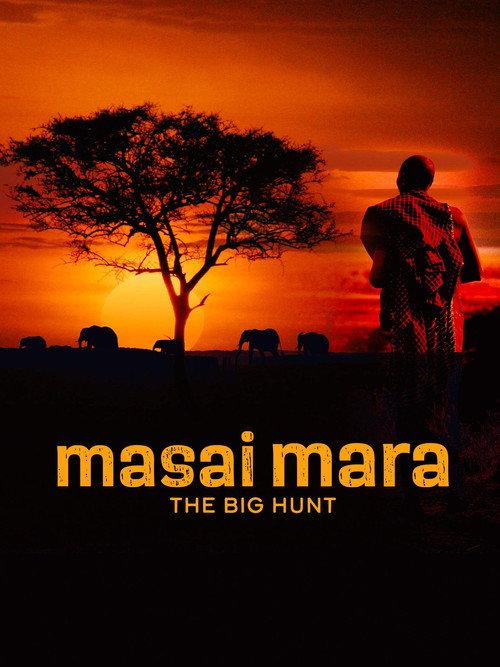 Masai Mara: The Big Hunt 2018 official movie poster
