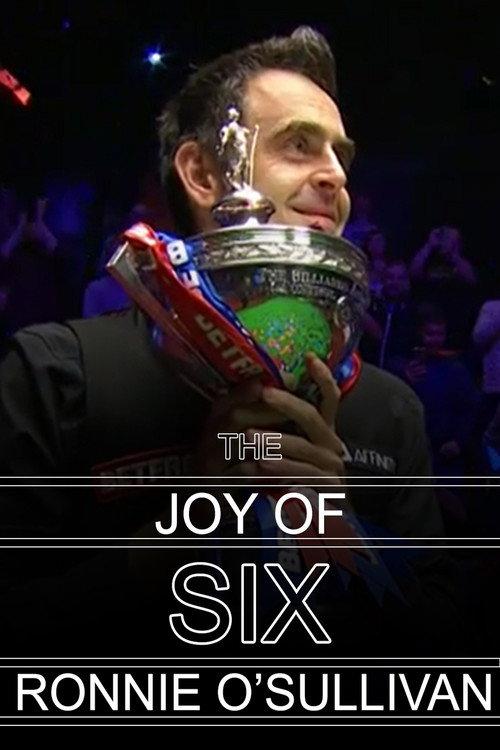 Ronnie O'Sullivan - The Joy of Six 2020 official movie poster
