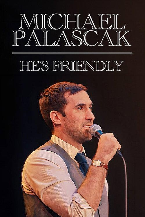 Michael Palascak: He's Friendly 2024 official movie poster