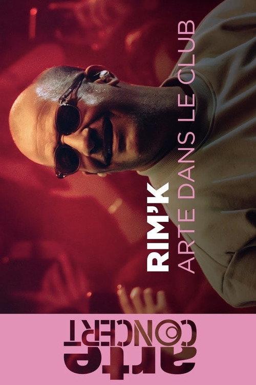 Rim'K @ARTE Dans le Club - ARTE Concert 2024 official movie poster