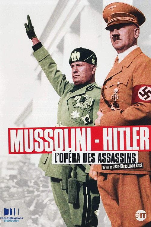 Mussolini-Hitler: The Killer's Opera 2012 official movie poster