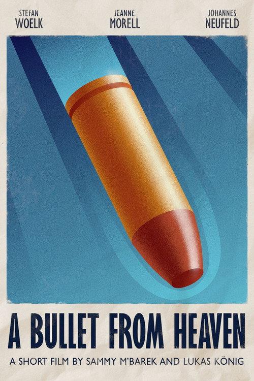 A Bullet From Heaven 2021 official movie poster