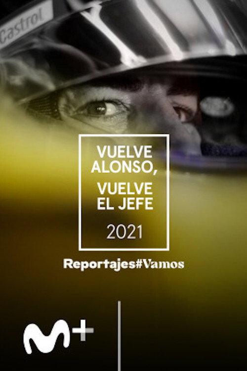 Vuelve el Jefe, vuelve Alonso 2021 official movie poster