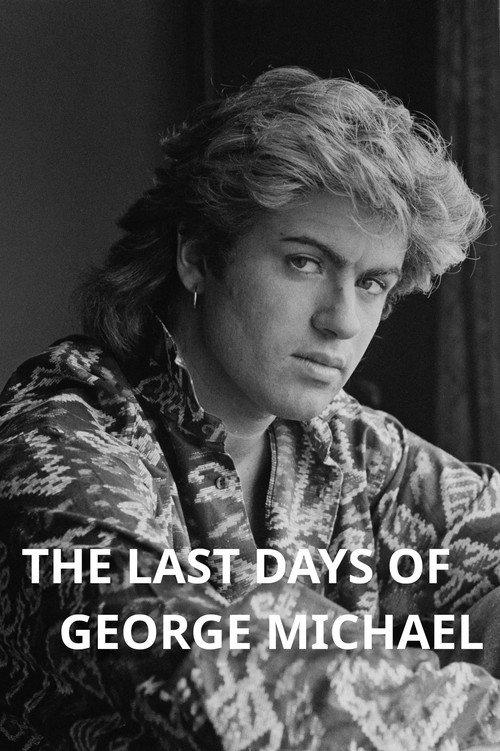 The Last Days of George Michael 2017 official movie poster