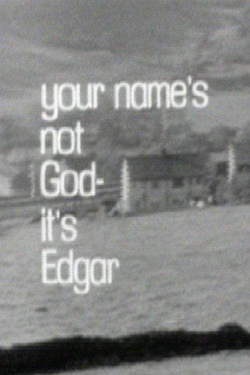 Your Name's Not God, It's Edgar 1968 official movie poster