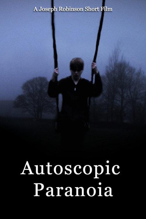 Autoscopic Paranoia 2025 official movie poster