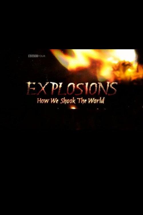 Explosions: How We Shook the World 2010 official movie poster