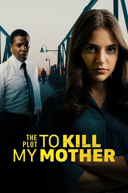 The Plot to Kill My Mother 2023 official movie poster
