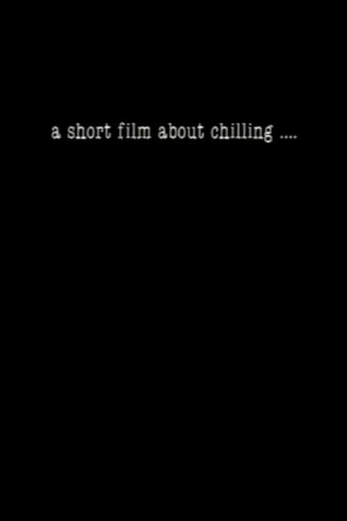 A Short Film About Chilling.... 1990 official movie poster
