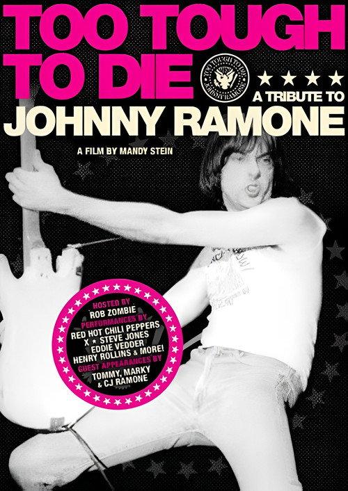 Too Tough to Die: A Tribute to Johnny Ramone 2006 official movie poster