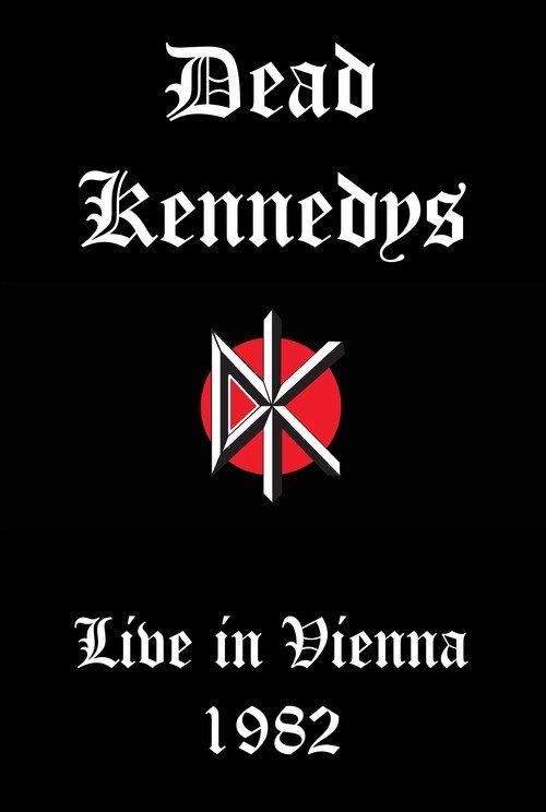 Dead Kennedys: Live in Vienna 1982 official movie poster
