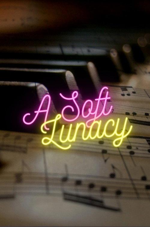 A Soft Lunacy 2021 official movie poster