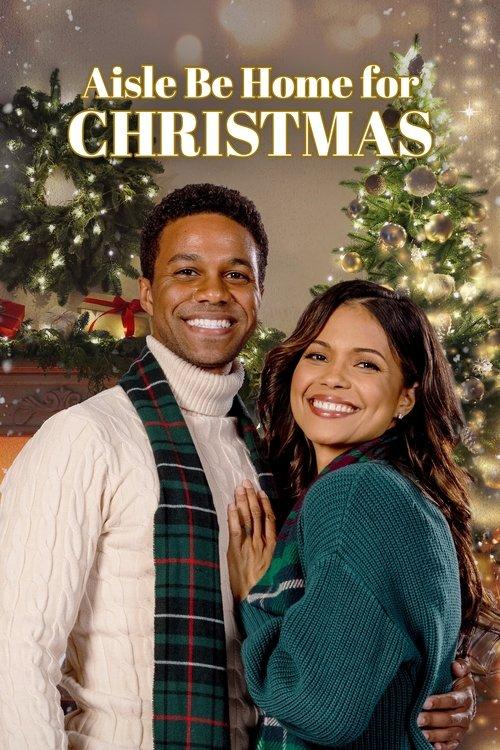 Aisle Be Home for Christmas 2022 official movie poster