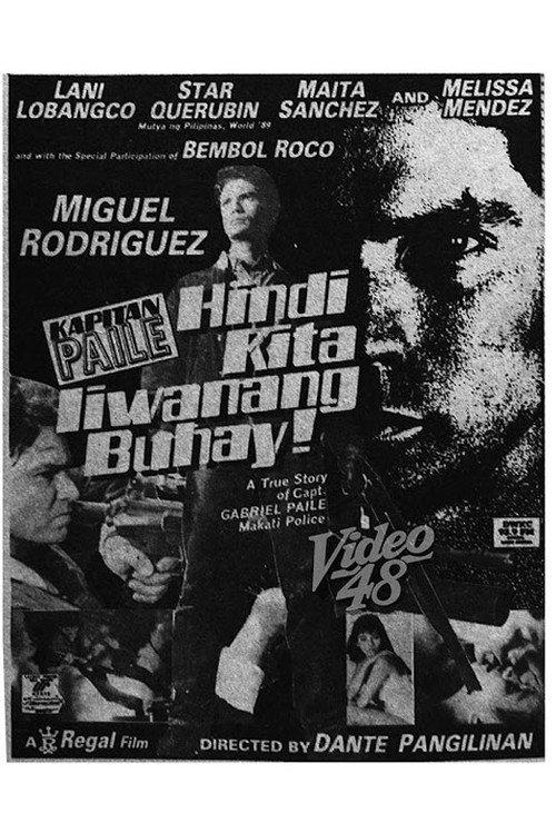 Kapitan Paile: Hindi Kita Iiwanang Buhay! 1990 official movie poster