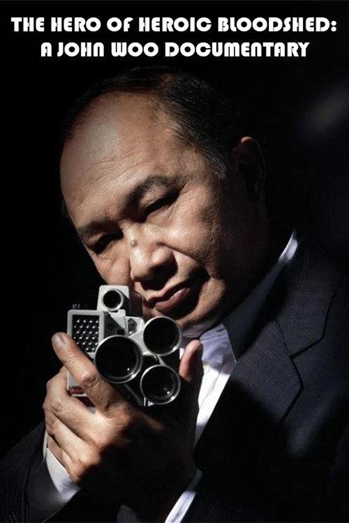 The Hero of Heroic Bloodshed: A John Woo Documentary 2025 official movie poster