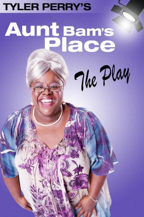 Tyler Perry's Aunt Bam's Place - The Play 2012 official movie poster