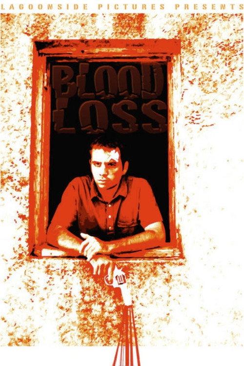 Blood Loss 2008 official movie poster