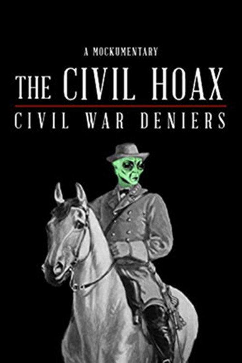 The Civil Hoax: Civil War Deniers 2018 official movie poster