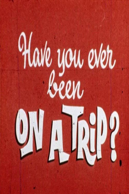 Have You Ever Been on a Trip? 1970 official movie poster