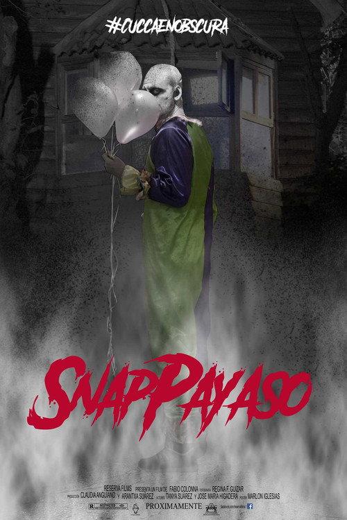 Snap Payaso - #CuccaEnObscura 2017 official movie poster