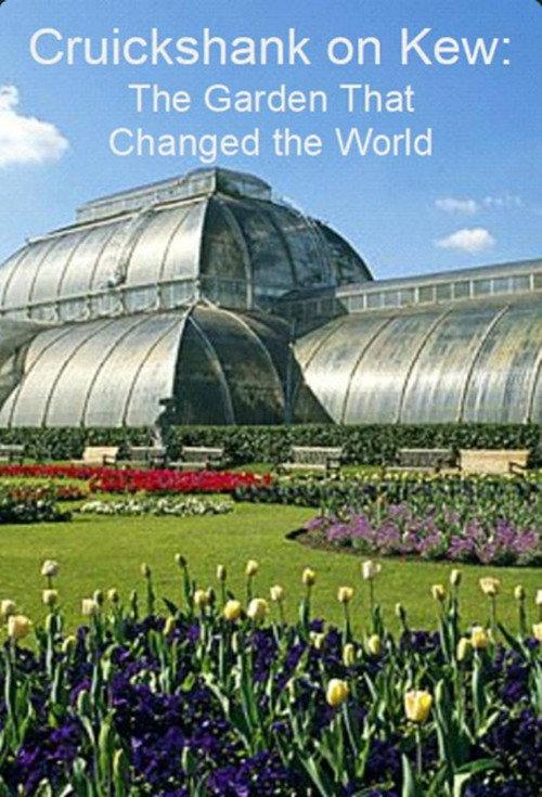 Cruickshank on Kew: The Garden That Changed the World 2009 official movie poster