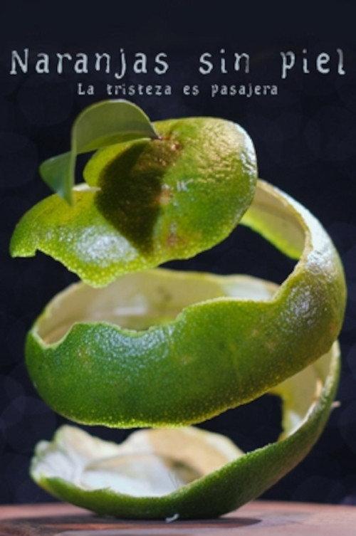 Naranjas Sin Piel 2017 official movie poster