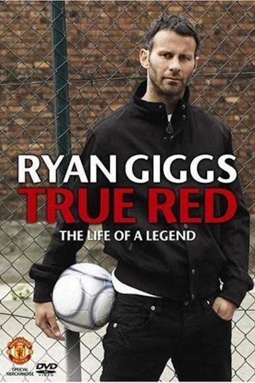 Ryan Giggs - True Red 2008 official movie poster