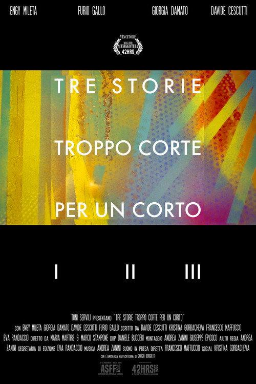 Tre Storie Troppo Corte Per Un Corto 2021 official movie poster