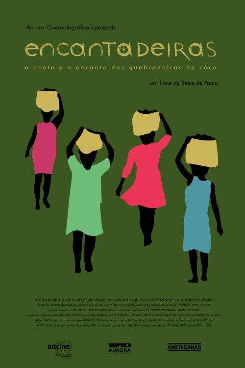 Encantadeiras - O Canto e o Encanto das Quebradeiras de Coco Babaçu 2020 official movie poster