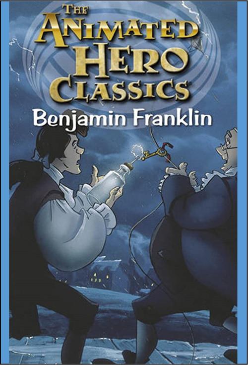 Animated Hero Classics: Benjamin Franklin 1993 official movie poster