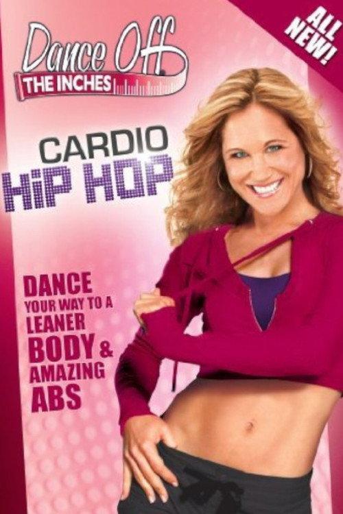 Dance Off The Inches: Cardio Hip Hop 2010 official movie poster