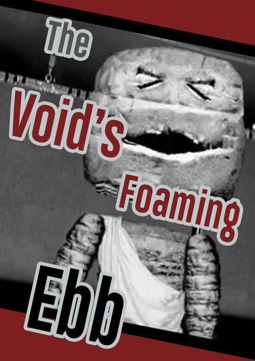 The Void's Foaming Ebb 2006 official movie poster