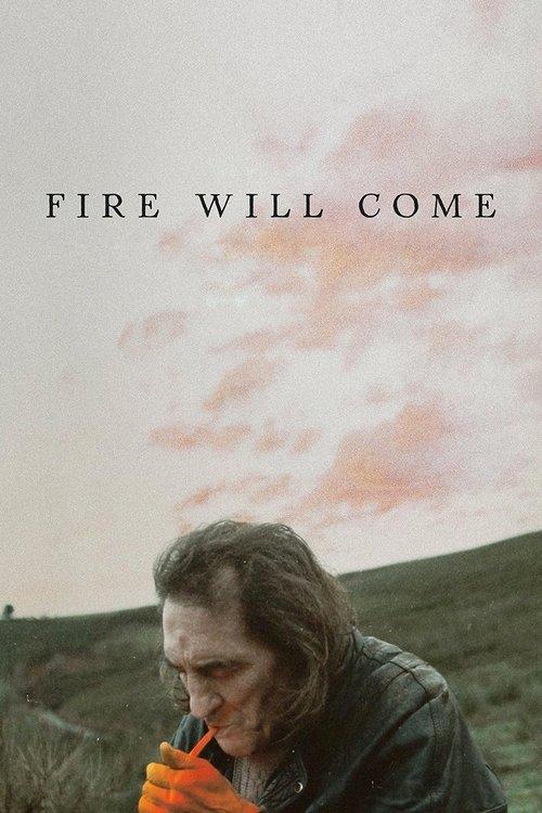 Fire Will Come 2019 official movie poster