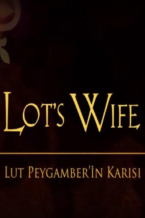 Lot's Wife 2008 official movie poster