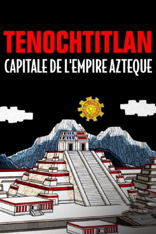 Tenochtitlan, capitale de l'empire Azteque 2022 official movie poster