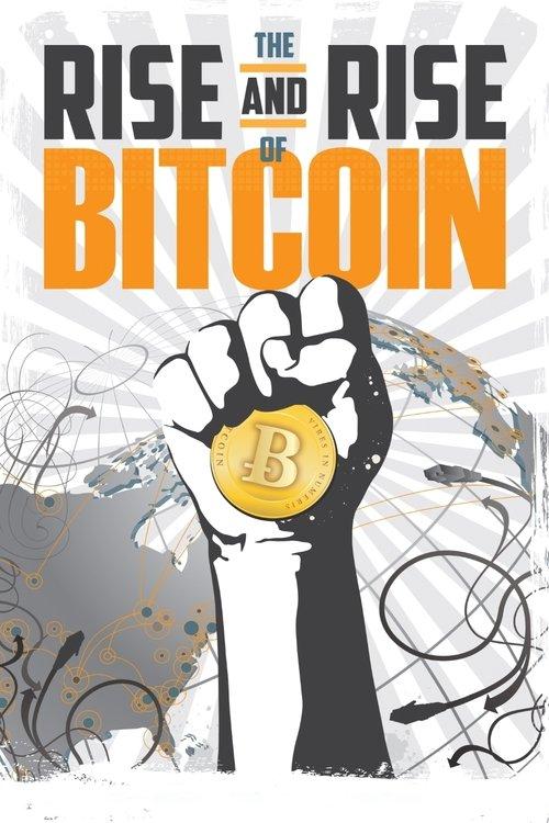 The Rise and Rise of Bitcoin 2014 official movie poster