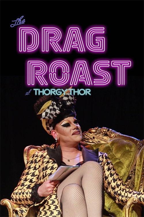 The Drag Roast of Thorgy Thor 2019 official movie poster
